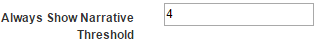 2. Always Show
Narrative Threshold